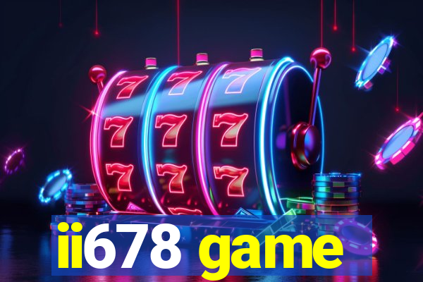 ii678 game